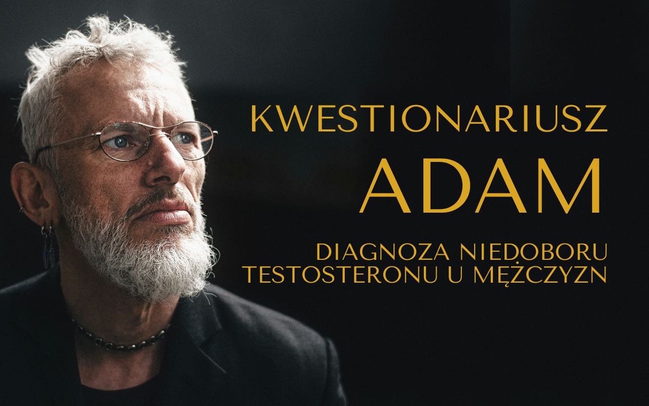ADAM: samoopisowy kwestionariusz w diagnozie niedoboru testosteronu