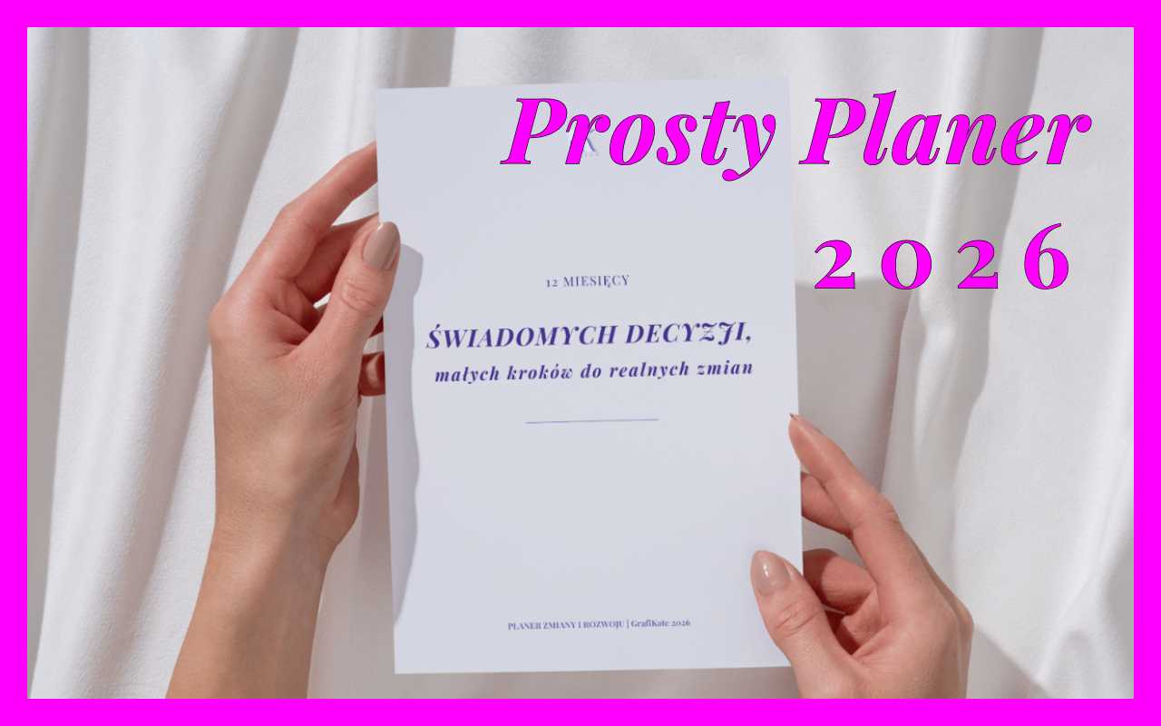 12 miesięcy świadomych decyzji, małych kroków do realnych zmian | Planer 2026