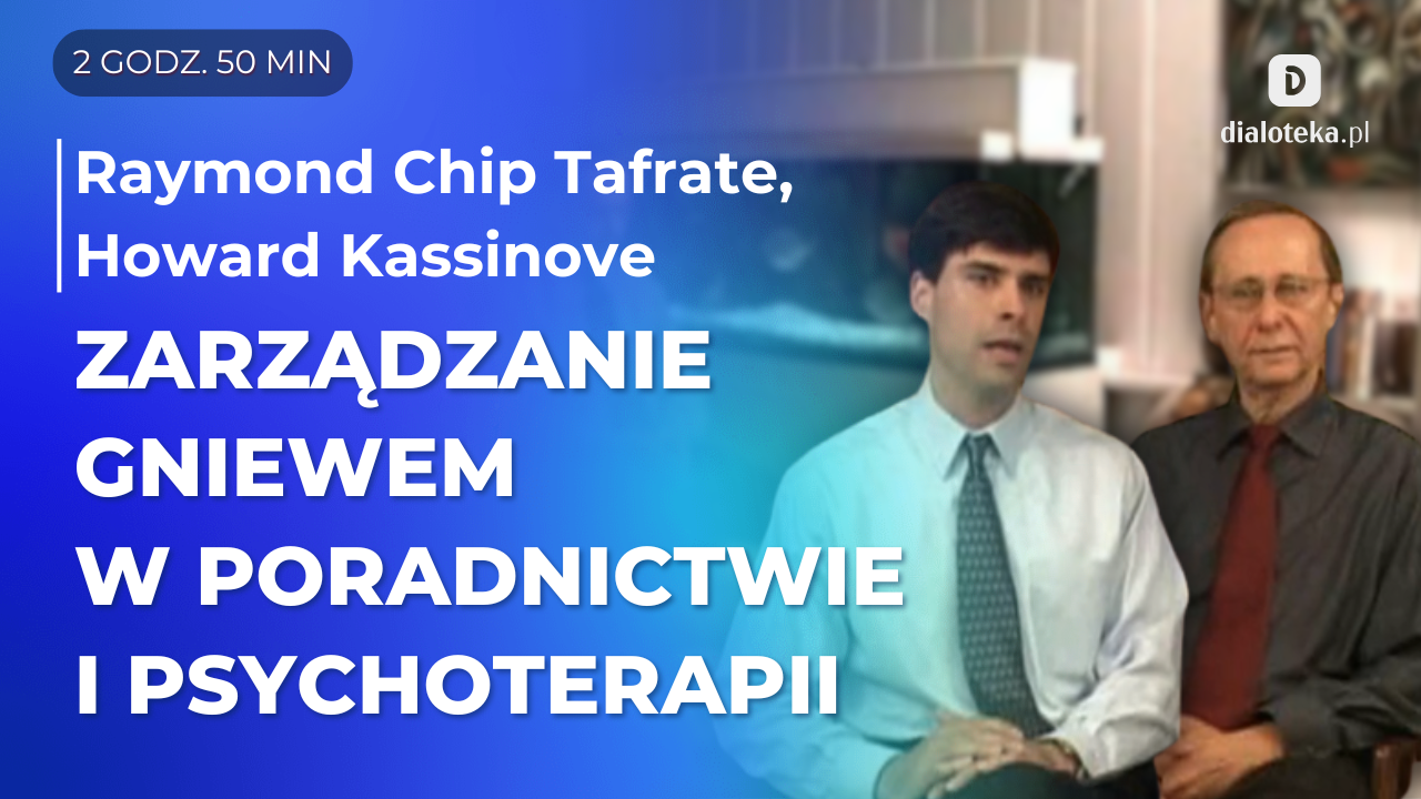 Jak skutecznie pomagać pacjentom zmniejszyć i opanować gniew. Praktyczne wskazówki z autentycznych sesji terapeutycznych. Raymond Chip Tafrate, Howard Kassinove