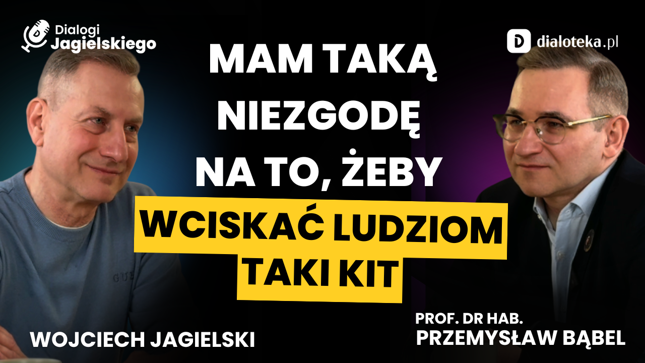 Dialogi Jagielskiego: prof. dr hab. Przemysław Bąbel