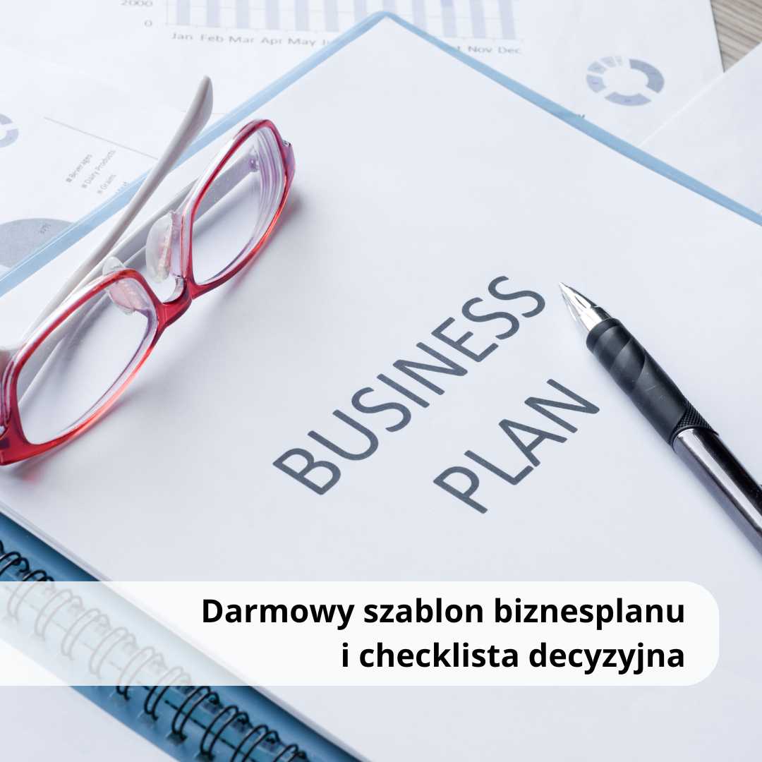 Darmowy szablon biznesplanu i checklista decyzyjna – narzędzia do realnej oceny biznesu