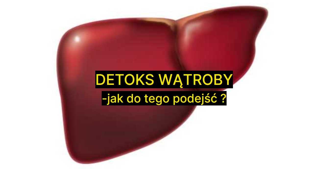 Detoks wątroby