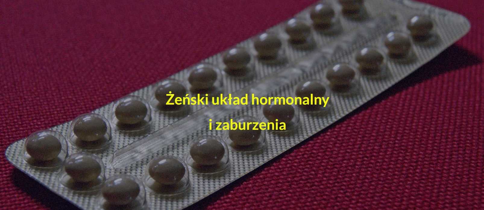 Żeński układ hormonalny i zaburzenia