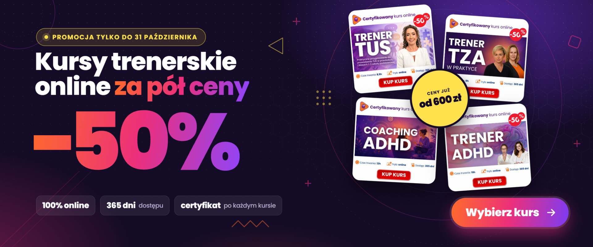 Kursy trenerskie online za pół ceny: −50% na Trener TUS, Trener TZA, Coaching ADHD i Trener ADHD – ceny już od 600 zł, promocja do 31 października. Wybierz kurs