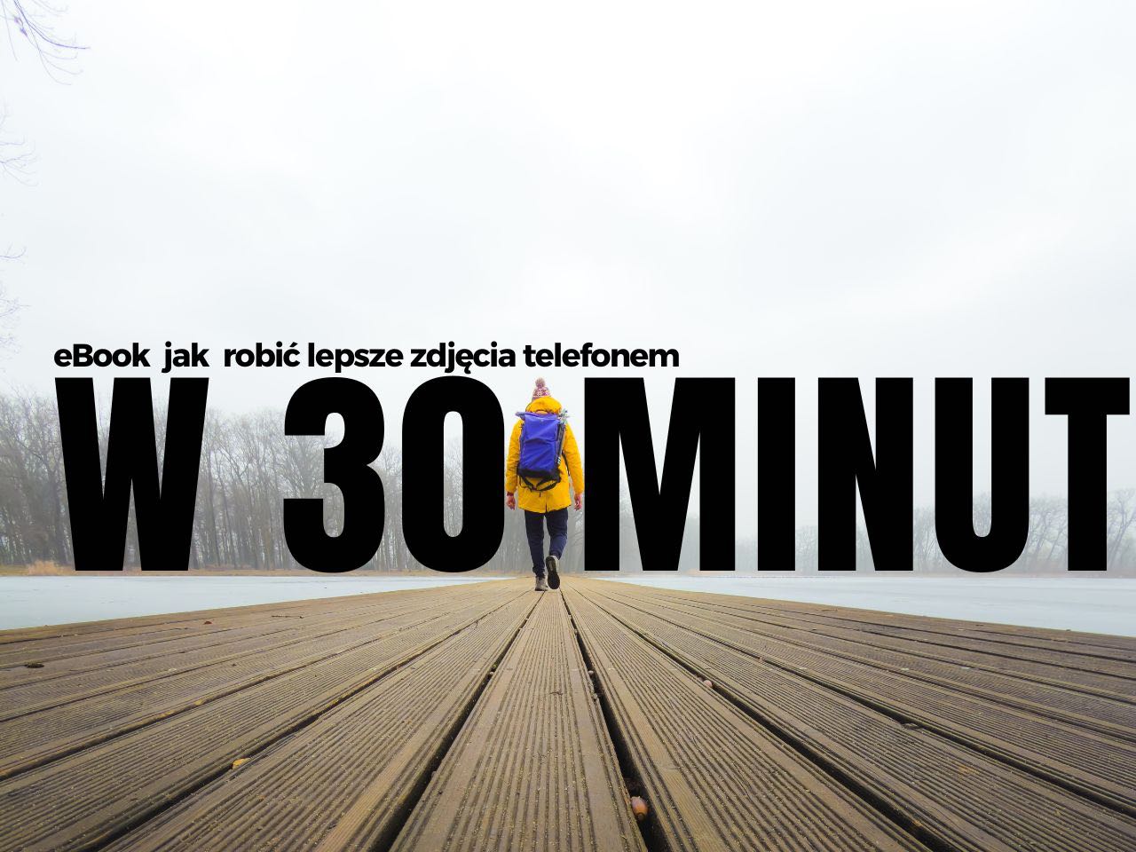 Ebook - lepsze zdjęcia telefonem w 30 minut