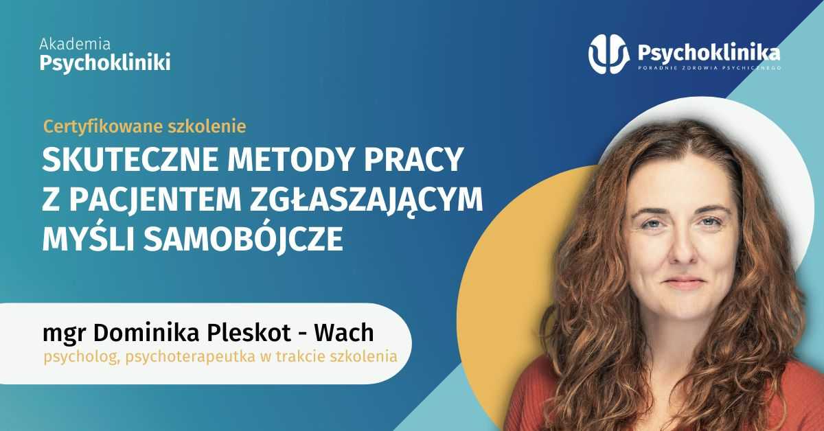SZKOLENIE Skuteczne metody pracy z pacjentem zgłaszającym myśli samobójcze