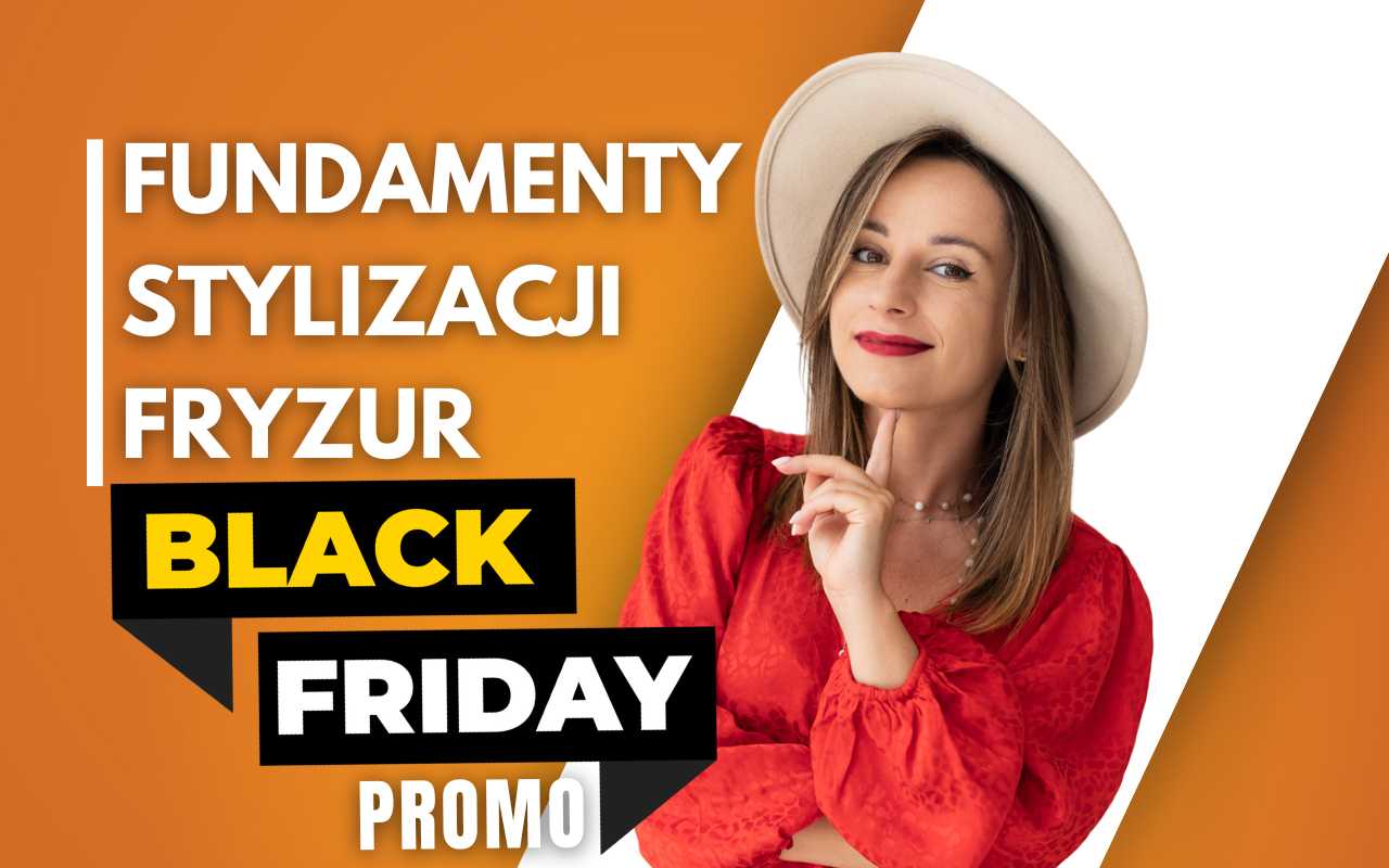 Fundamenty stylizacji fryzur - kurs
