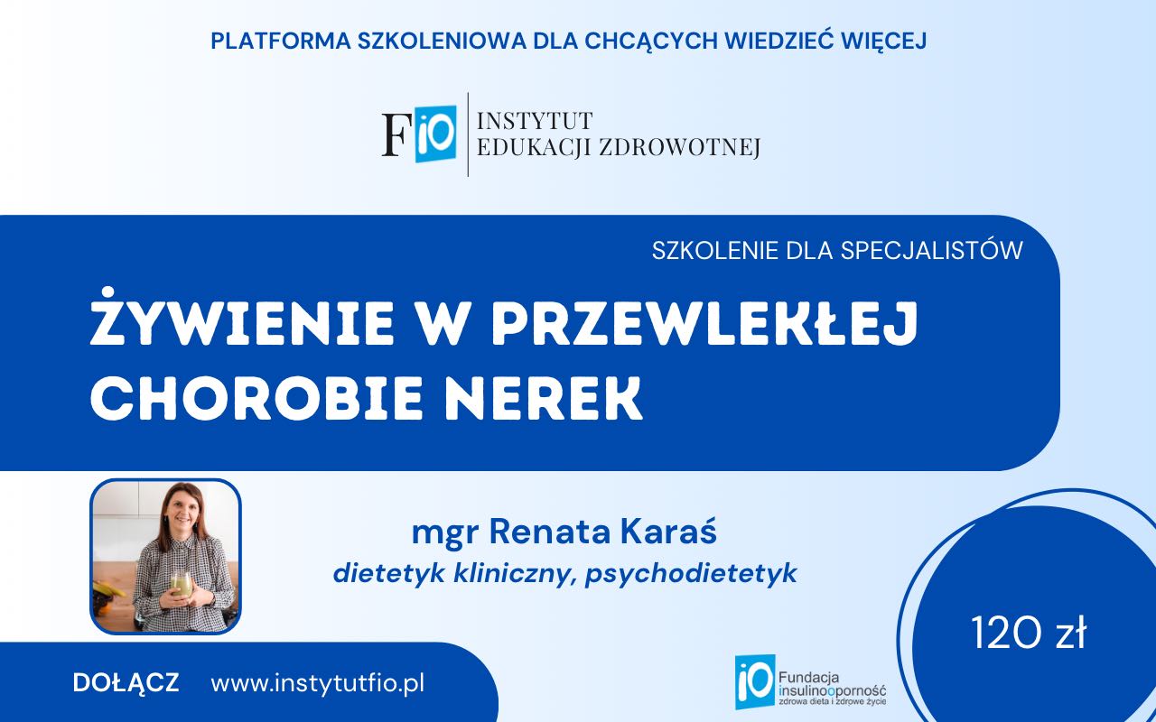Żywienie w przewlekłej chorobie nerek. Szkolenie specjalistyczne