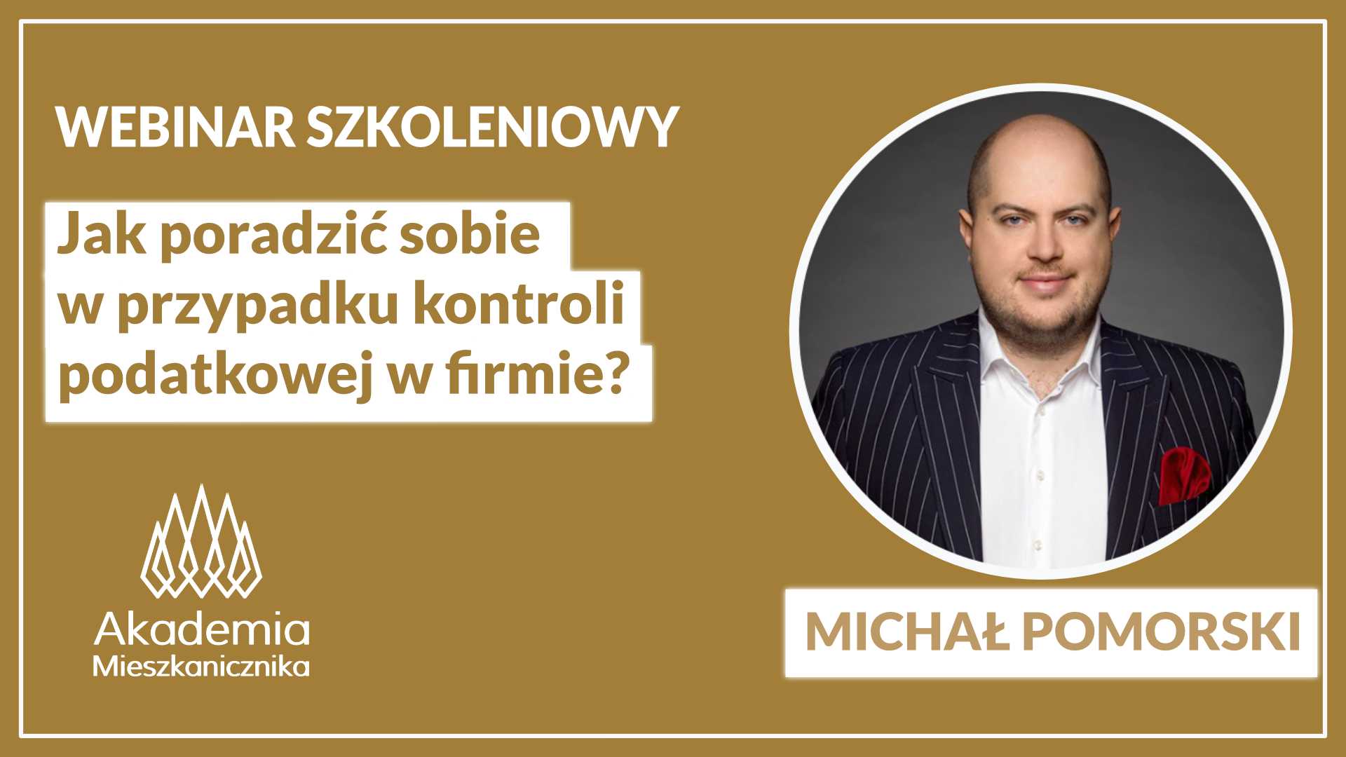 Michał Pomorski - Jak poradzić sobie w przypadku kontroli podatkowej w firmie?