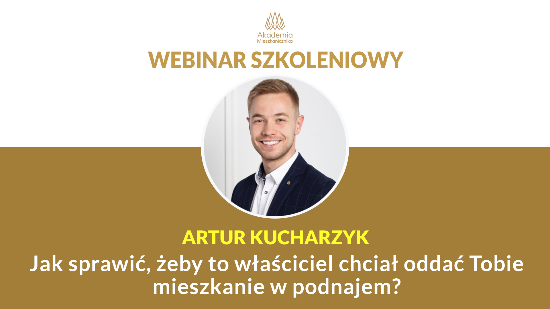 Artur Kucharzyk - Jak sprawić, żeby to właściciel chciał oddać Tobie mieszkanie w podnajem