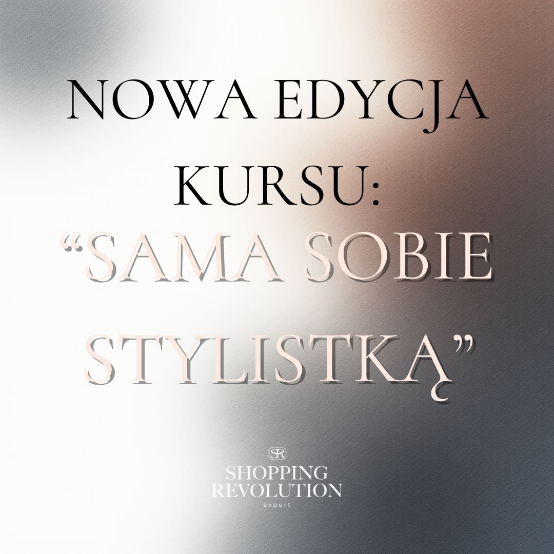 "Sama Sobie Stylistką" - nowa edycja