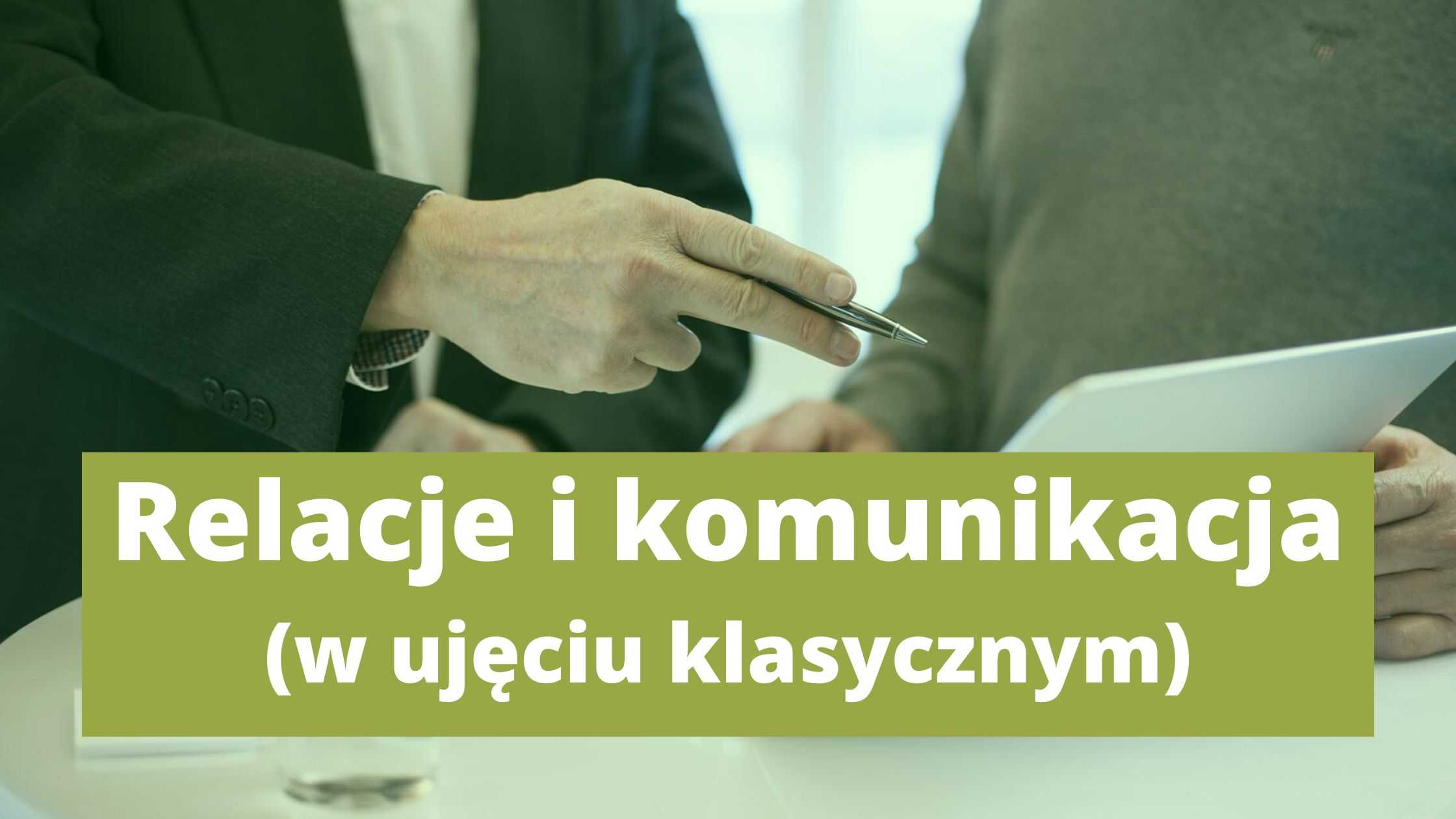 Relacje międzyludzkie i komunikacja w ujęciu klasycznym
