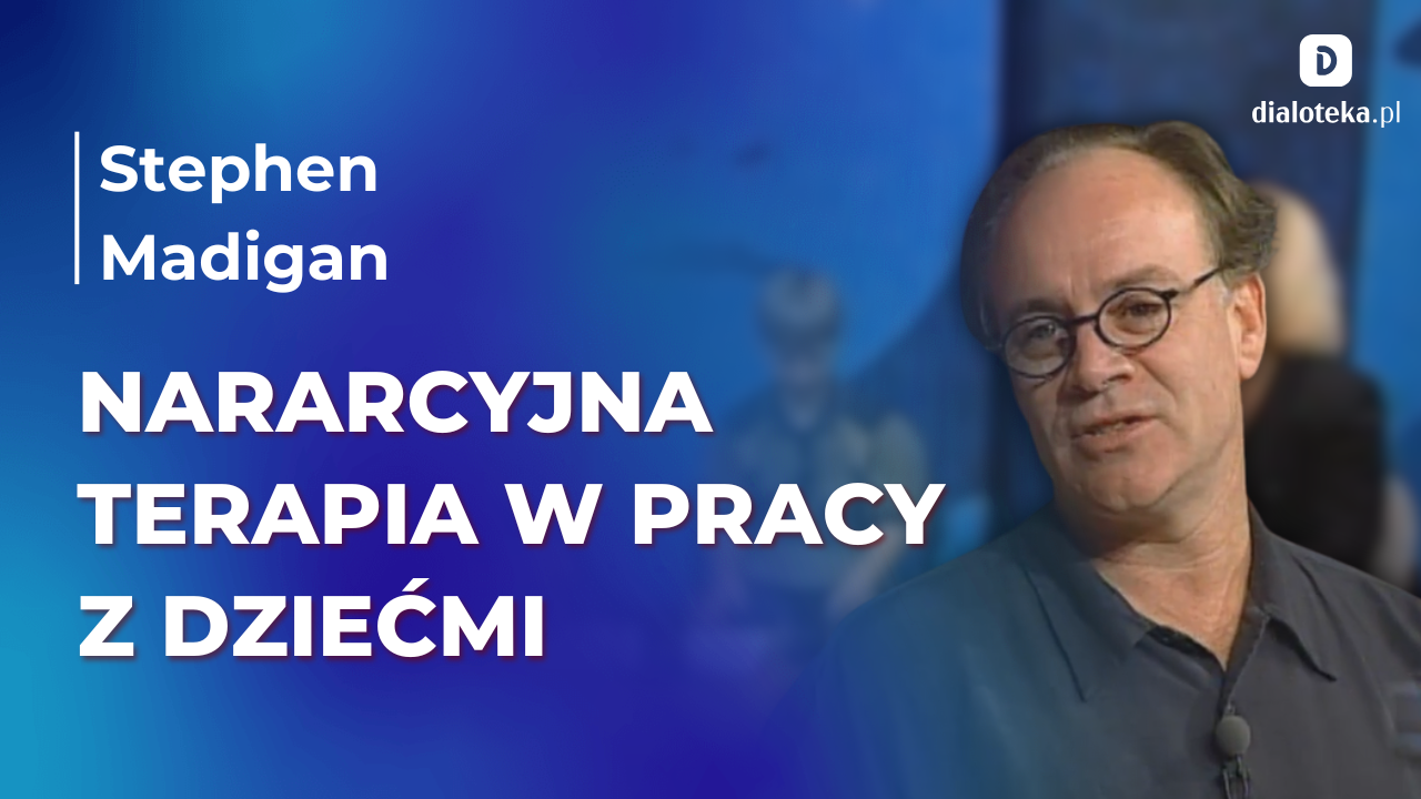 Jak skutecznie stosować metody podejścia narracyjnego w pracy terapeutycznej z dziećmi. Stephen Madigan (29 LISTOPADA 2025)
