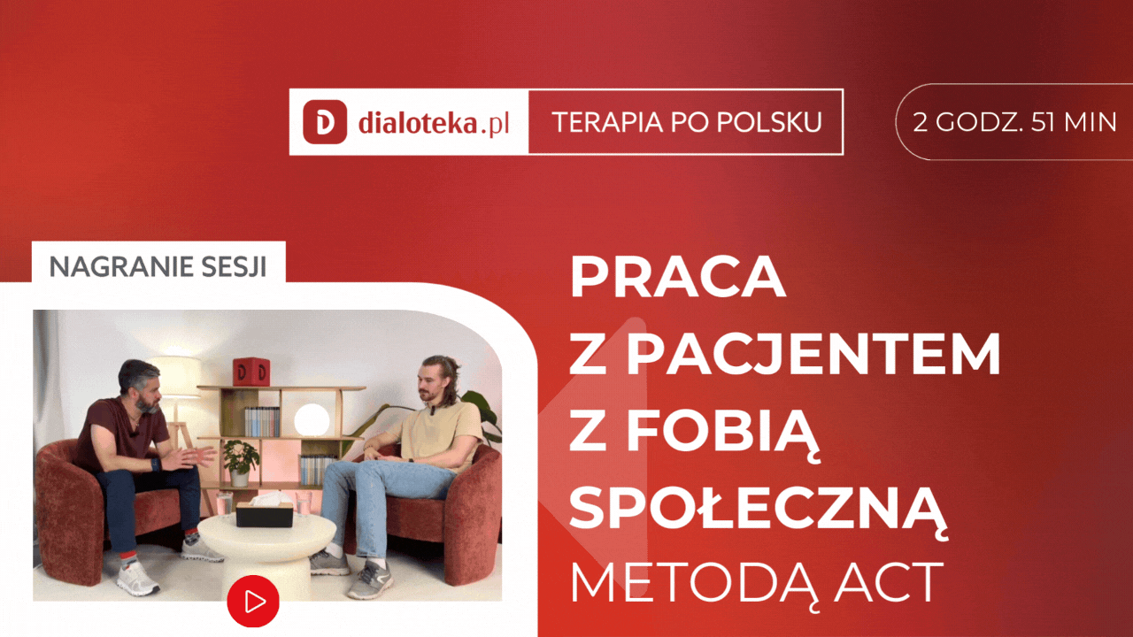 Marcin Nowacki - JAK PRACOWAĆ Z PACJENTEM Z FOBIĄ SPOŁECZNĄ METODĄ ACT?  Sesja z pacejntem i omówienie.