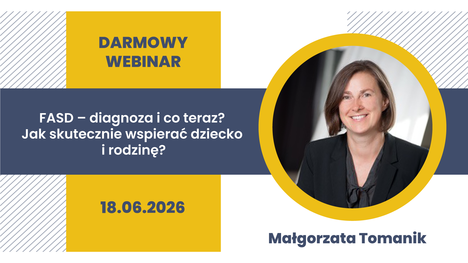 Bezpłatny webinar na żywo: FASD – diagnoza i co teraz? Jak skutecznie wspierać dziecko i rodzinę?
