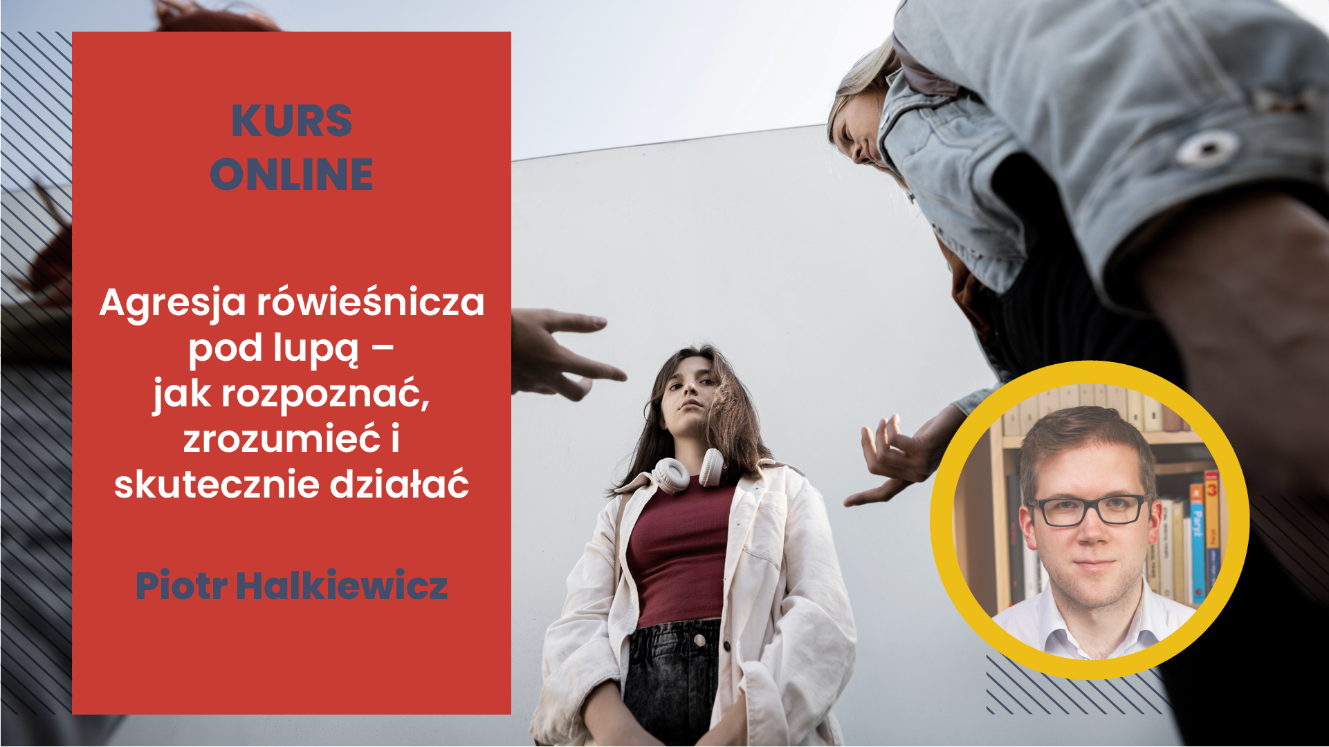 Kurs online: Agresja rówieśnicza pod lupą – jak rozpoznać, zrozumieć i skutecznie działać