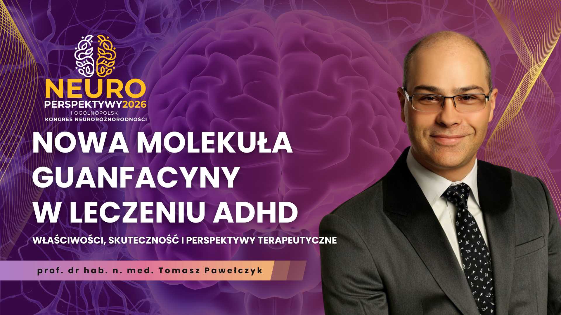Kongres Neuroperspektywy 2026 – prof. Tomasz Pawełczyk