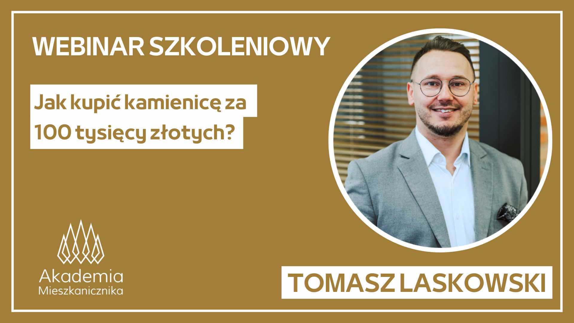 Tomasz Laskowski - Jak kupić kamienicę za 100 tysięcy złotych