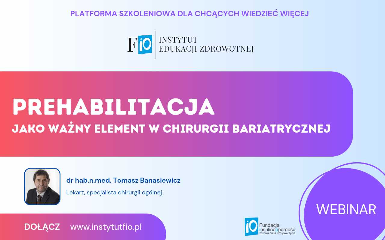 Prehabilitacja - jako ważny element w chirurgii bariatrycznej