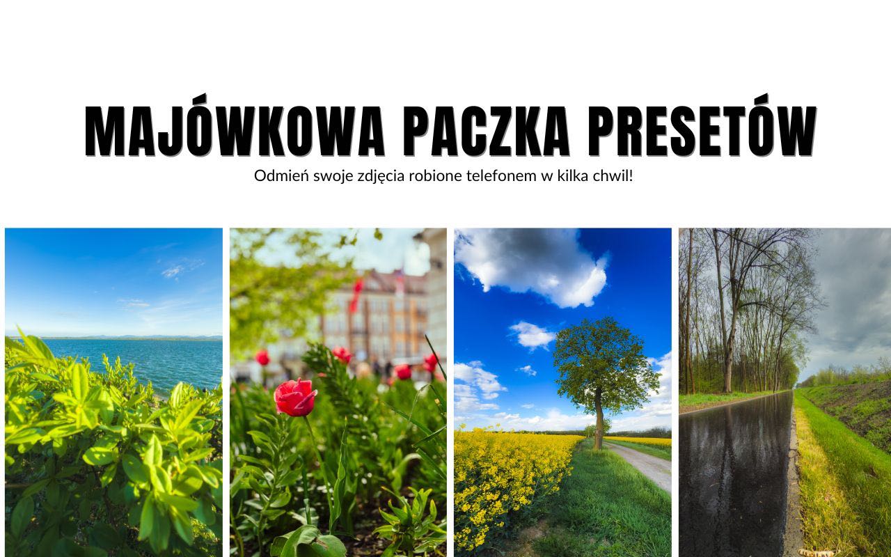Paczka majówkowych presetów do Lightrooma na telefon!