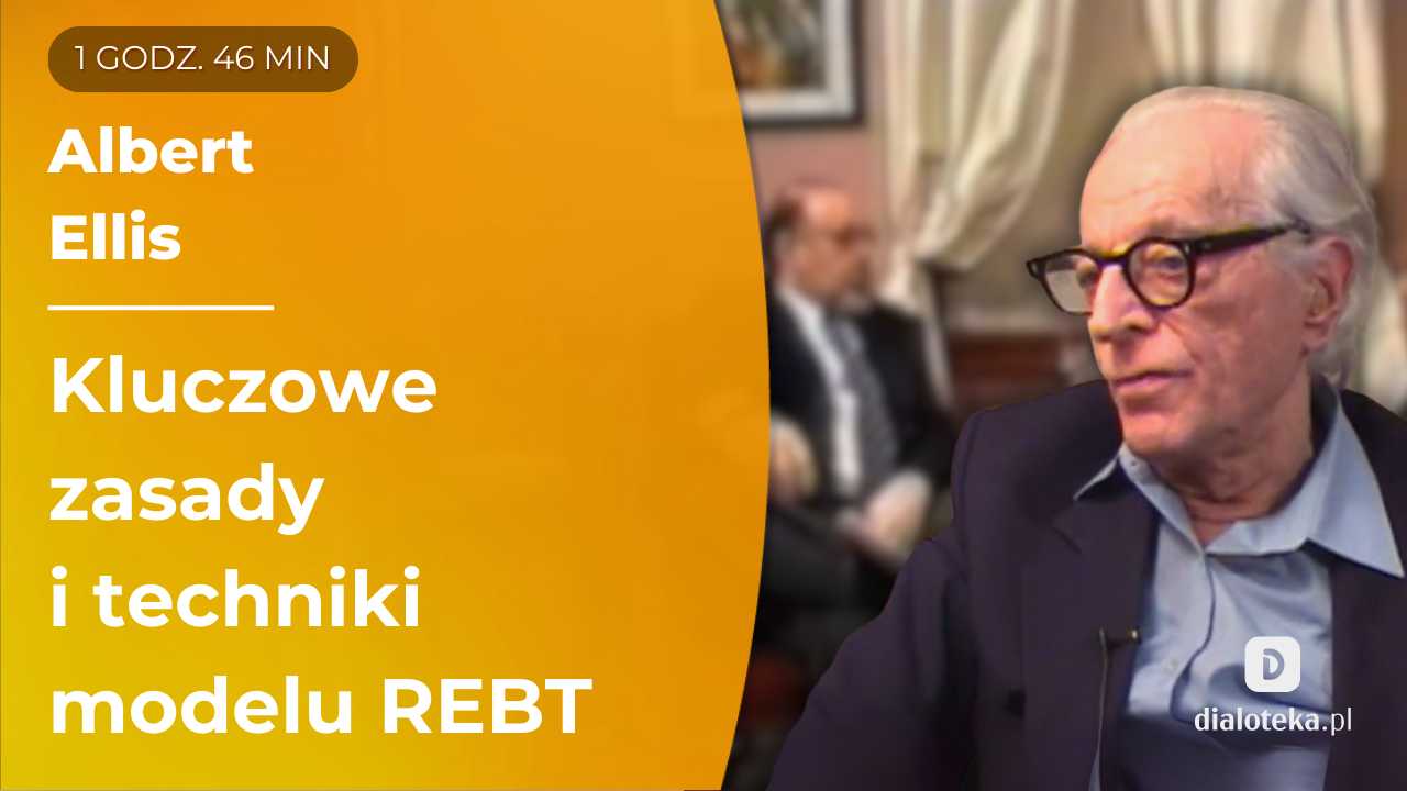 Ucz się od mistrzów: Albert Ellis omawia, jakie są podstawy teoretyczne oraz praktyczne techniki modelu psychoterapii racjonalno-emotywnej. Albert Ellis