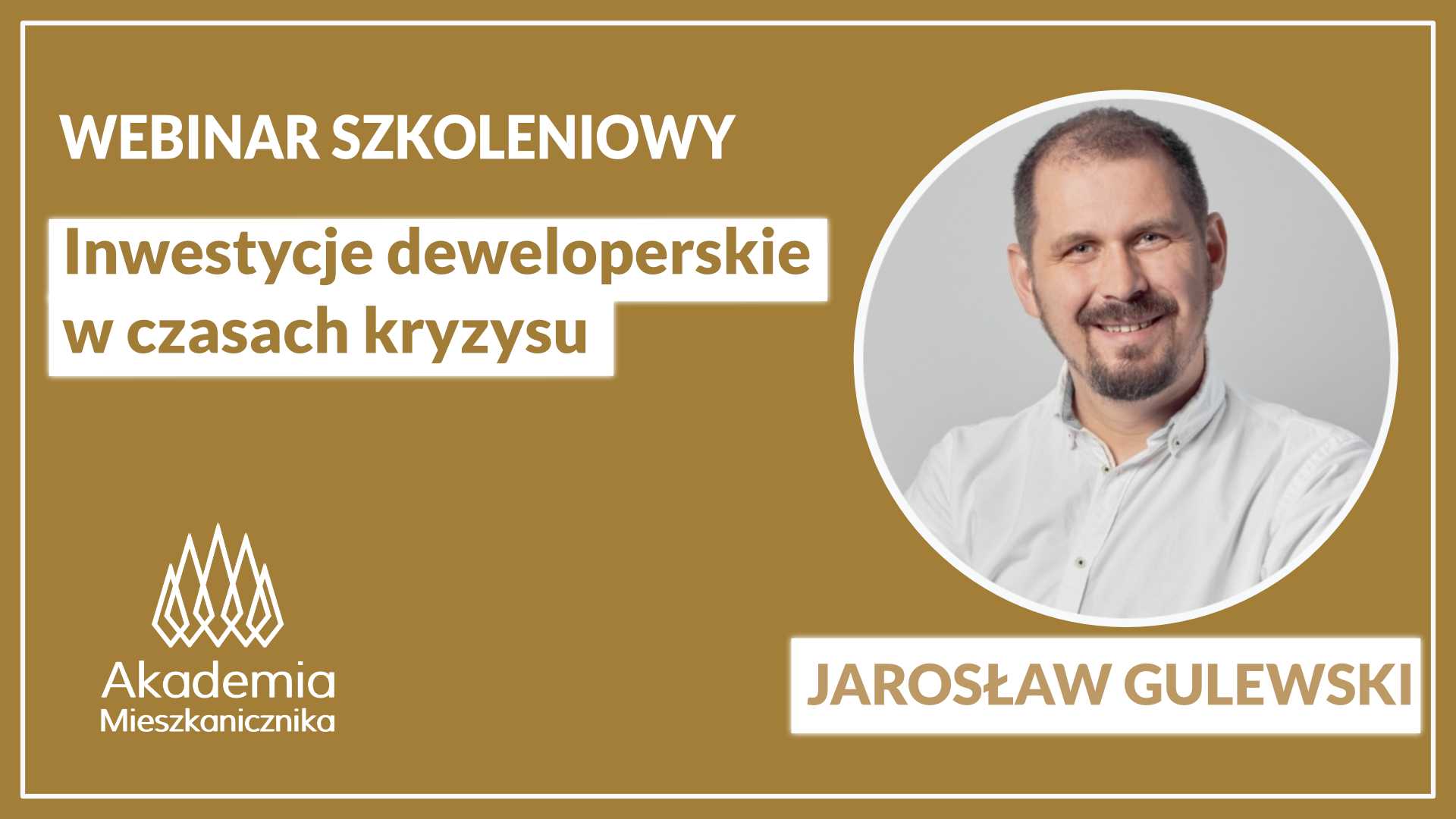 Jarosław Gulewski - Inwestycje deweloperskie w czasach kryzysu
