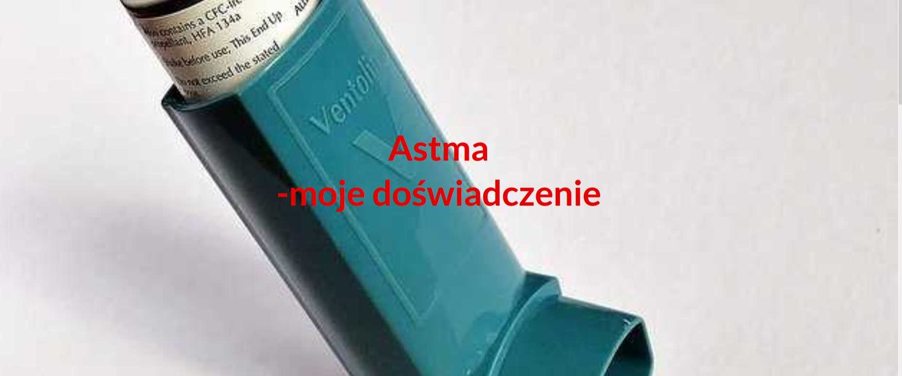 Astma - moje doświadczenie