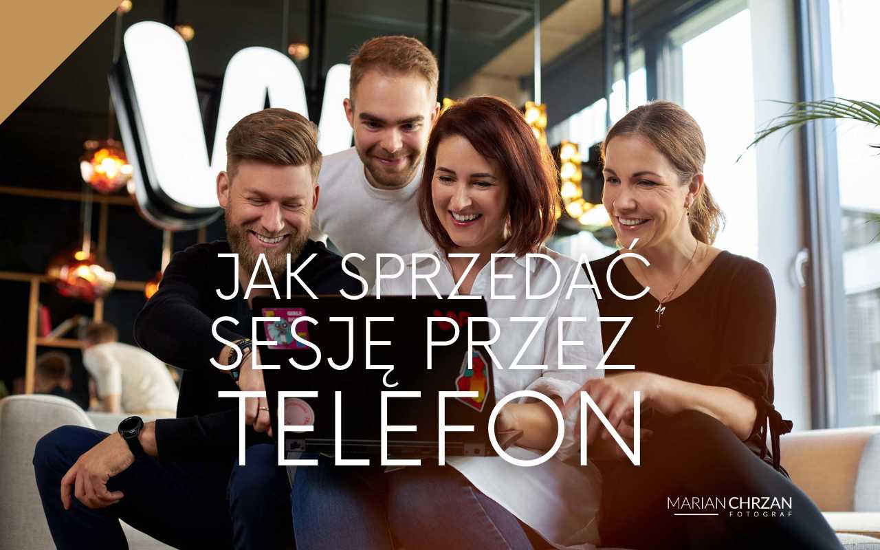 Ebook - Jak sprzedać sesję zdjęciową przez telefon ?