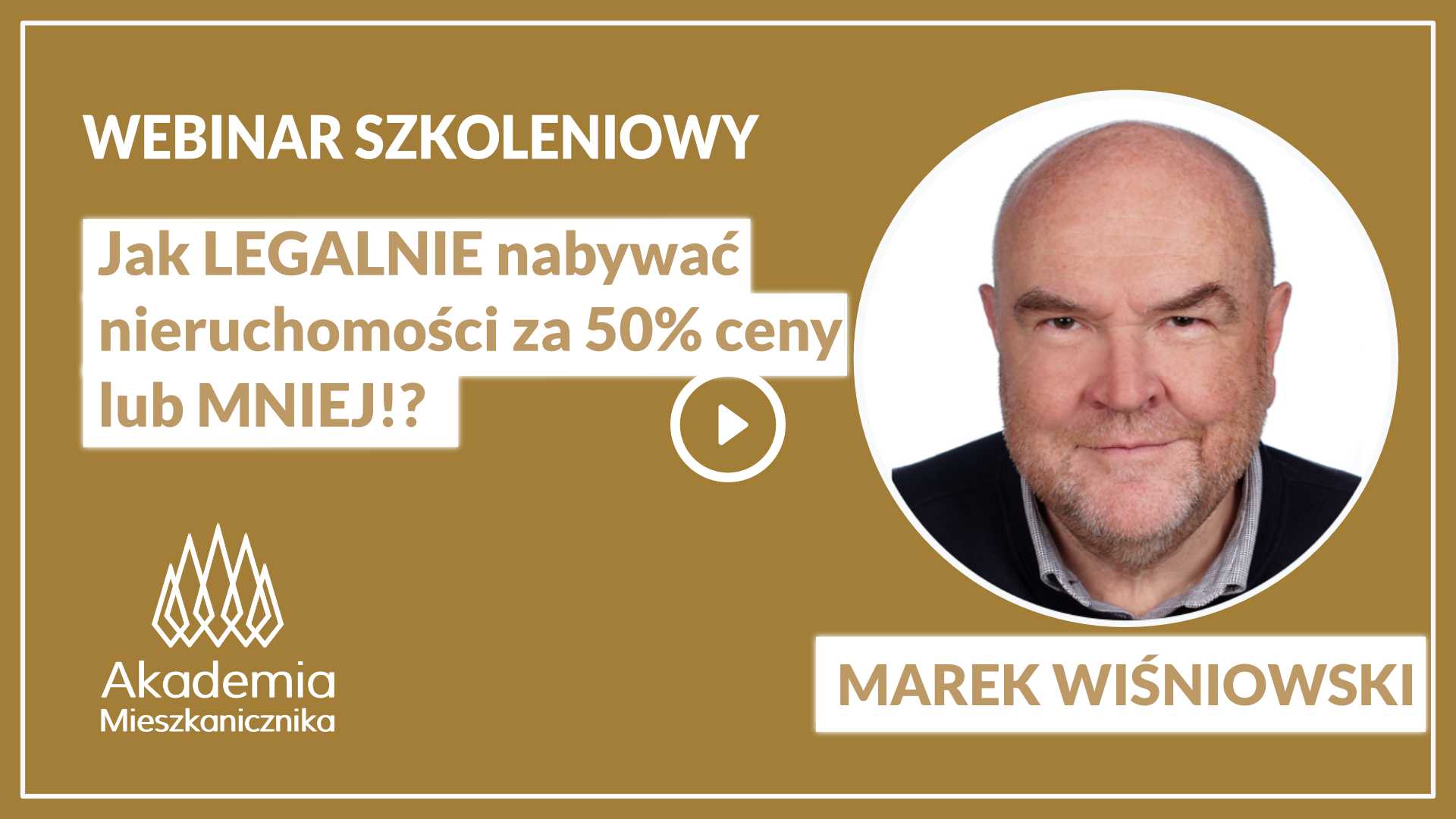Marek Wiśniowski - Jak legalnie nabywać nieruchomości za 50% wartości rynkowej lub mniej