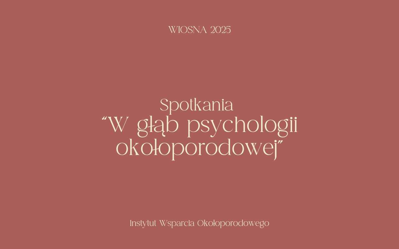Spotkania "W głąb psychologii okołoporodowej"