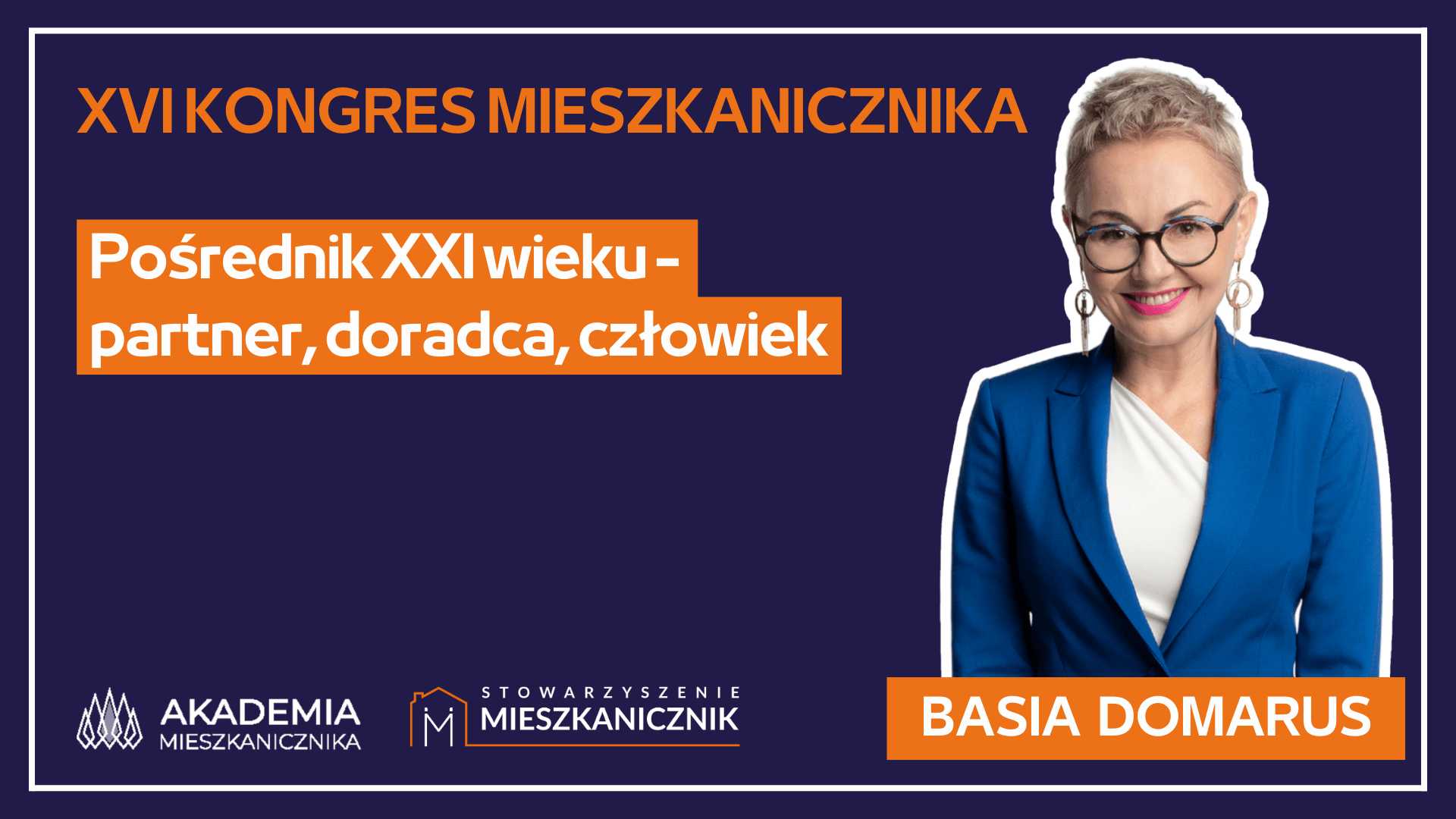 Basia Domarus - Pośrednik XXI wieku - partner, doradca, człowiek