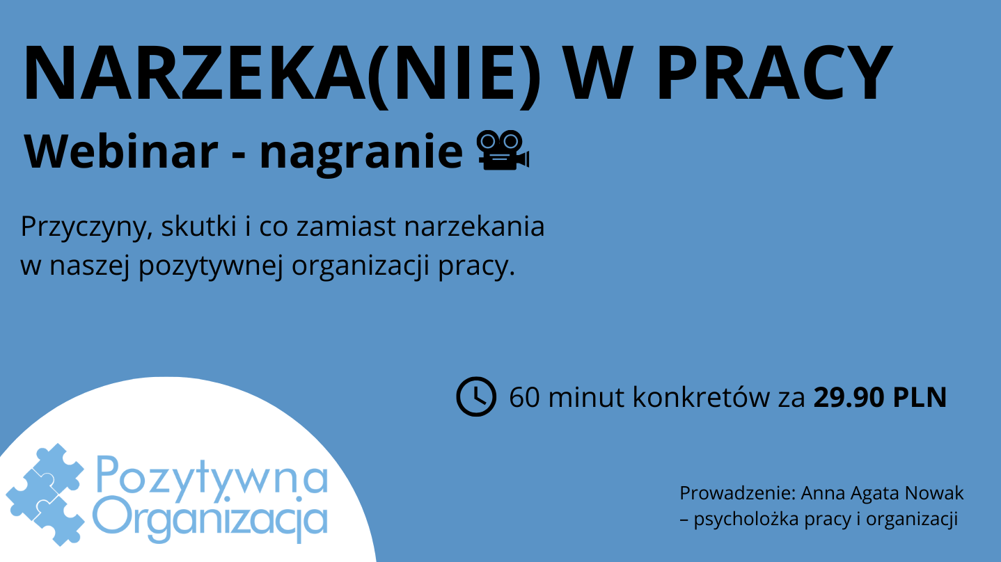 [WEBINAR] Narzekanie w pracy,  przyczyny, skutki