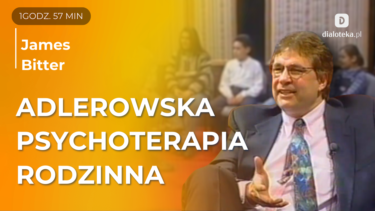 Jakie są kluczowe założenia, metody i cele Adlerowskiej terapii rodzinnej (AFT). Omówienie i sesja z autentycznymi pacjentami James Bitter