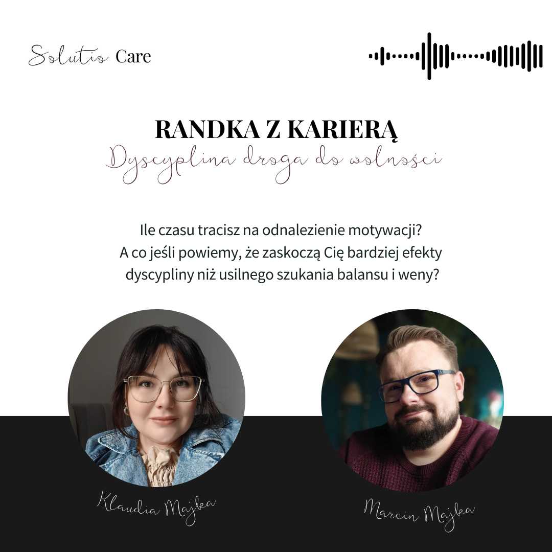 Randka z karierą #6: Dyscyplina - droga do wolności