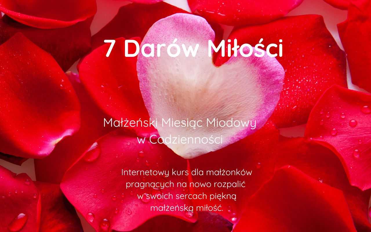 7 Darów Miłości - Małżeński Miesiąc Miodowy w Codzienności 2025